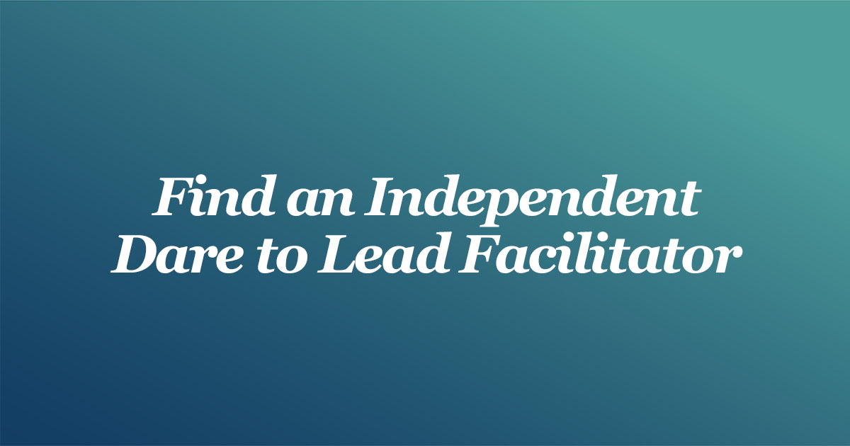 Find a Dare to Lead Facilitator Dare To Lead